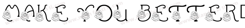 MAKE YOU BETTER字体转换
